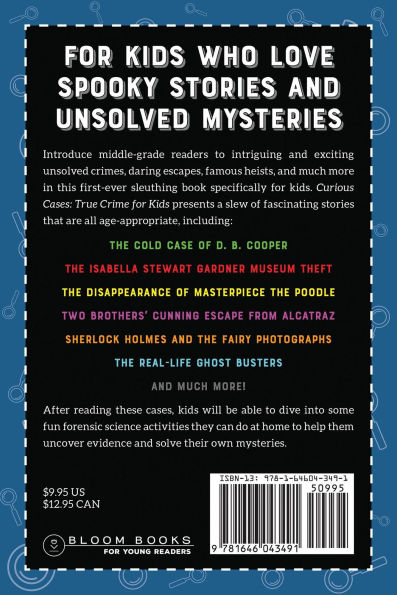 Curious Cases: True Crime for Kids: Hijinks, Heists, Mysteries, and More