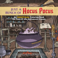 Free ebooks for iphone download Just a Bunch of Hocus Pocus: An Unofficial Coloring Book for Fans of the Halloween Classic 9781646043590
