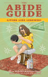 Alternative view 1 of The Abide Guide: Living Like Lebowski