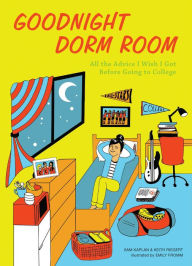 Title: Goodnight Dorm Room: All the Advice I Wish I Got Before Going to College, Author: Keith Riegert