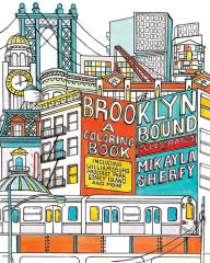 Title: Brooklyn Bound: A Coloring Book: Including Williamsburg, Prospect Park, Coney Island, and More, Author: Mikayla Sherfy