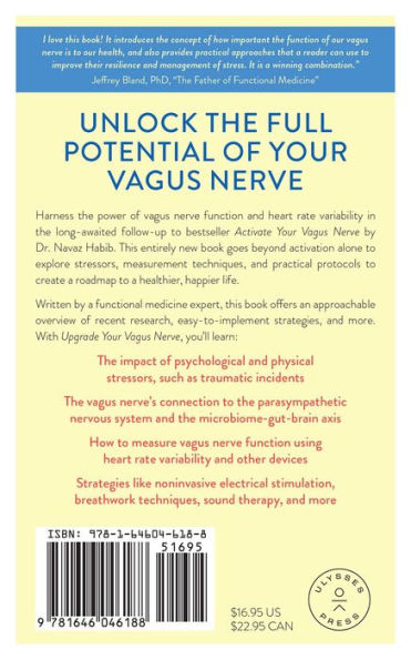 Upgrade Your Vagus Nerve: Control Inflammation, Boost Immune Response, and Improve Heart Rate Variability with New Science-Backed Therapies (Boost Mood, Improve Sleep, and Unlock Stored Energy)