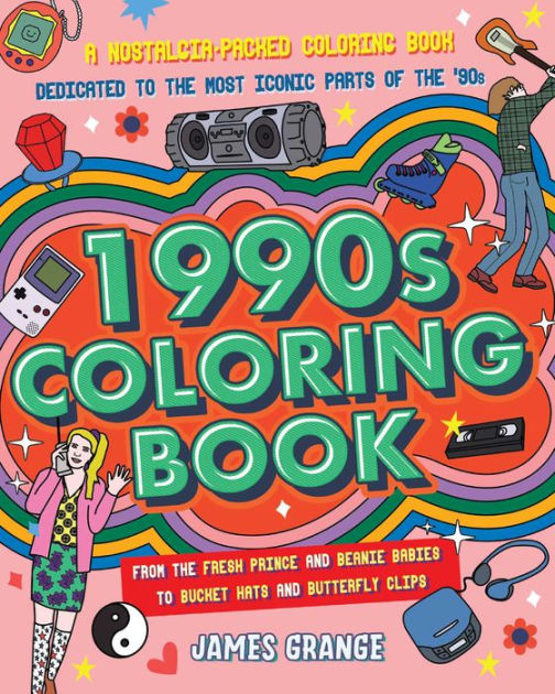 The 1990s Coloring Book: A Nostalgia-Packed Coloring Book Dedicated to ...