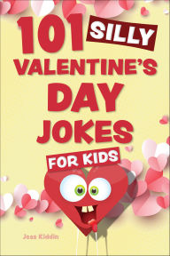Title: 101 Silly Valentine's Day Jokes for Kids, Author: Jess Kiddin