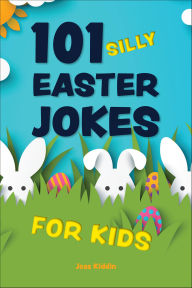 Title: 101 Silly Easter Jokes for Kids, Author: Keith Riegert