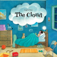 Title: The Cloud: A Wordless Book about Dealing with Big Emotions like Fear, Grief, Loss, Sadness, and Anger, Author: Angelo Ruta