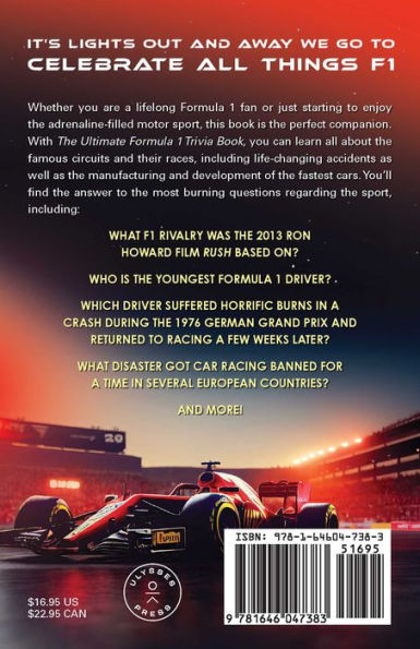 The Ultimate Formula 1 Trivia Book: F1 Fan's Guide to Must-Know Terminology, Legendary Drivers, Famous Circuits, and More (Including Facts on Lewis Hamilton, Michael Schumacher, Max Verstappen, Champions)