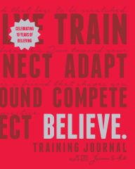 Title: Believe Training Journal (10th Anniversary Revised Edition), Author: Lauren Fleshman