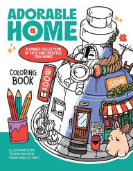 Title: Adorable Home Coloring Book: A Kawaii Collection of Cute and Creative Tiny Homes (Coloring Book for Adults), Author: Thanh Nguyen