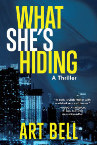 Downloading free book What She's Hiding: A Thriller by Art Bell 9781646047512 MOBI DJVU PDB