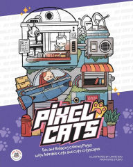 Title: Pixel Cats: Fun and Relaxing Coloring Pages with Adorable Cats and Cute Cityscapes, Author: Lainie Dao