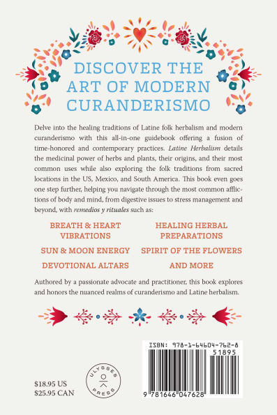 Latine Herbalism: A Beginner's Guide to Modern Curanderismo, Healing Plants, and Folk Traditions of the Americas