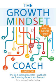 The Growth Mindset Coach, Second Edition: The Best-Selling Teacher's Handbook for Fostering Growth and Success (Fully Updated and Revised Month-by-Month Guide)