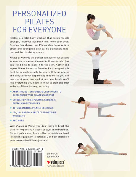 Pilates At Home: Achieve Flexibility, Strength, and Balance with Easy 15-, 30- 50-Minute Routines