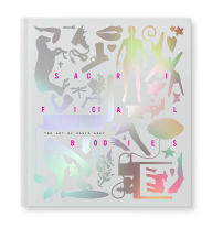 Title: Sacrificial Bodies: The Art of David Adey, Author: David Adey