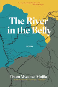 Title: The River in the Belly, Author: Fiston Mwanza Mujila