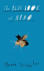 Title: The Blue Book of Nebo, Author: Manon Steffan Ros