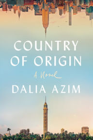 Search and download pdf ebooks Country of Origin by Dalia Azim 9781646051526 FB2 (English Edition)