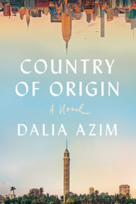 Pdf free downloads books Country of Origin by Dalia Azim iBook DJVU (English Edition) 9781646051533