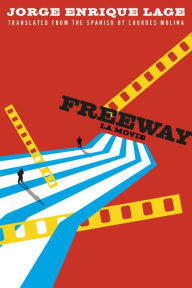 Title: Freeway: La Movie, Author: Jorge Enrique Lage