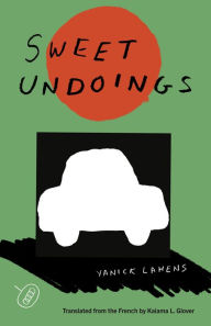 Title: Sweet Undoings, Author: Yanick Lahens