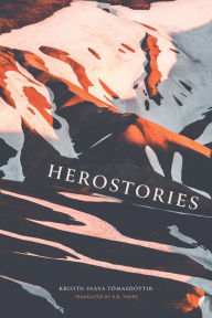 Title: Herostories, Author: Kristín Svava Tomasdottír