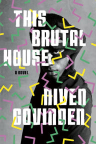 Title: This Brutal House, Author: Niven Govinden