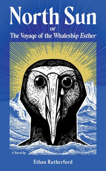 North Sun: Or, The Voyage of the Whaleship Esther