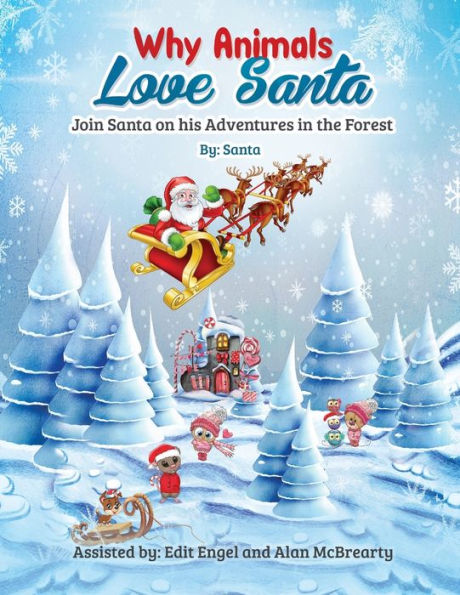 WHY ANIMALS LOVE SANTA: Join Santa on his Adventures the Forest