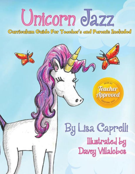 Unicorn Jazz with Activity and Curriculum Guide for Teachers and Parents: TEACHER EDITION! Unicorn Jazz Curriculum and Activity Guide with a BONUS Free downloadable Zoo Guide!