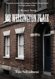 Title: 142 Wellington Place, Author: Tim Selvadurai
