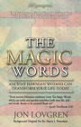 The Magic Words: Your Pathway to Peace, Joy, and Happiness, Where Miracles Become Expectations