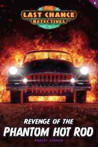 Title: Revenge of the Phantom Hot Rod, Author: Robert Vernon