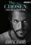 Alternative view 1 of The Chosen: I Have Called You By Name (Revised & Expanded): a novel based on Season 1 of the critically acclaimed TV series