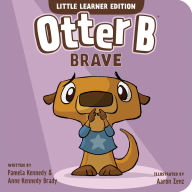 Title: Otter B Brave, Author: Pamela Kennedy