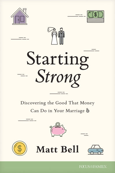Starting Strong: Discovering the Good That Money Can Do in Your Marriage