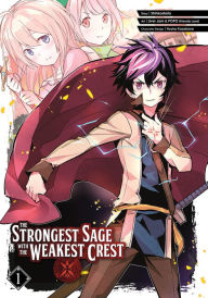 Free ebooks to download online The Strongest Sage with the Weakest Crest 01 9781646090402 English version by Shinkoshoto, Liver Jam&POPO, Huuka Kazabana