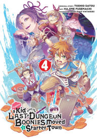 Title: Suppose a Kid from the Last Dungeon Boonies Moved to a Starter Town, Manga 4, Author: Toshio Satou