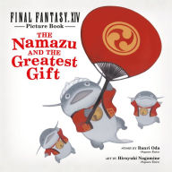 Title: Final Fantasy XIV Picture Book: The Namazu and the Greatest Gift, Author: Square Enix