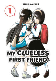 Free online books download mp3 My Clueless First Friend 01 CHM ePub DJVU