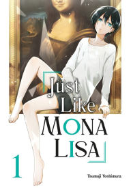 Free book pdfs download Just Like Mona Lisa 01 MOBI