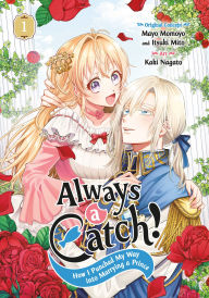 Kindle ebooks download ipad Always a Catch! 01: How I Punched My Way into Marrying a Prince by Mayo Momoyo, Itsuki Mito, Kaki Nagato (English Edition) 9781646093083 PDB