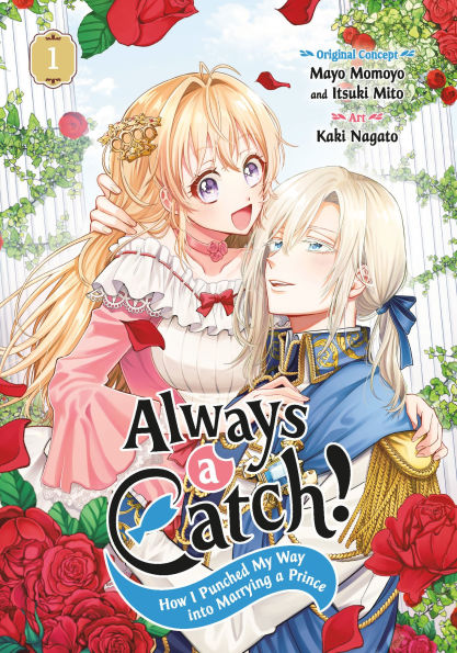 Always a Catch! 01: How I Punched My Way into Marrying a Prince