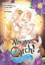Always a Catch! 04: How I Punched My Way into Marrying a Prince