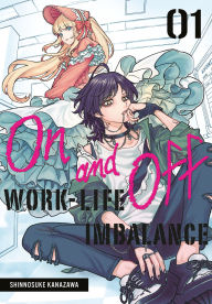 Ebooks epub download rapidshare On and Off: Work-Life Imbalance 01 by Shinnosuke Kanazawa PDB DJVU 9781646093670