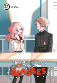 Search and download pdf ebooks The Girl I Like Forgot Her Glasses 12 by Koume Fujichika  (English literature)
