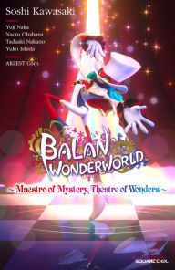 Book downloader free download Balan Wonderworld: Maestro of Mystery, Theatre of Wonders by Square Enix, Soshi Kawasaki