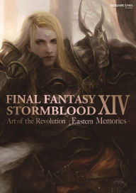 Title: Final Fantasy XIV: Stormblood -- The Art of the Revolution -Eastern Memories-, Author: Square Enix