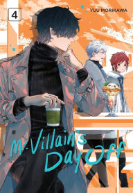 Title: Mr. Villain's Day Off 04, Author: Yuu Morikawa