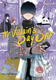 Title: Mr. Villain's Day Off 05, Author: Yuu Morikawa